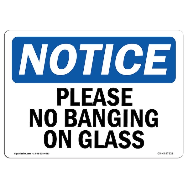 Safety Sign, OSHA Notice, 3.5" Height, Please No Banging On Glass Sign, Landscape, 10PK
